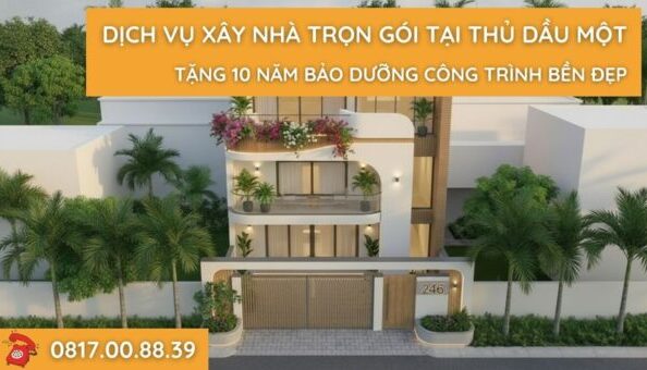 dich-vu-xay-nha-tron-goi-tai-thu-dau-mot