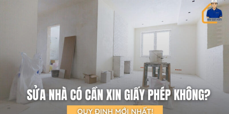 sua-nha-co-can-xin-giay-phep-khong