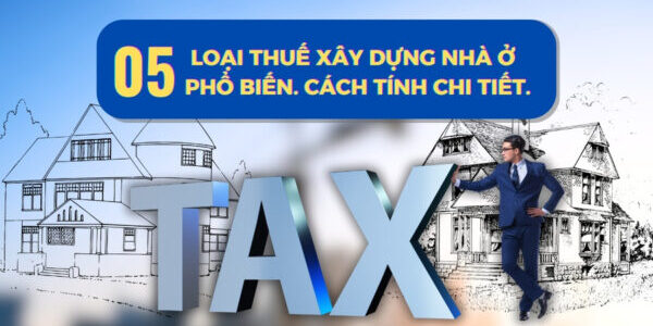 cac-loai-thue-xay-dung-nha-o