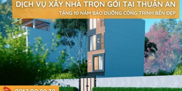 dich-vu-xay-nha-tron-goi-tai-thuan-an