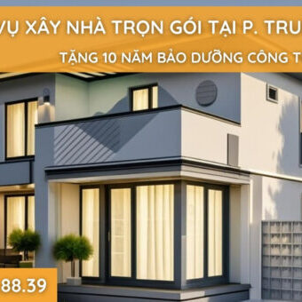 dich-vu-xay-nha-tron-goi-tai-p.-trung-my-tay