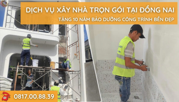 dich-vu-xay-nha-tron-goi-tai-dong-nai