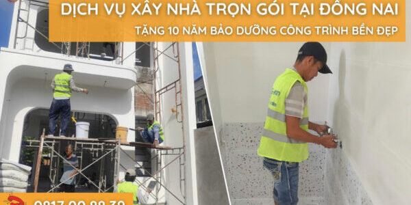 dich-vu-xay-nha-tron-goi-tai-dong-nai