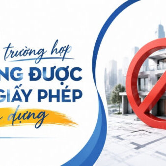 cac-truong-hop-khong-duoc-cap-giay-phep-xay-dung