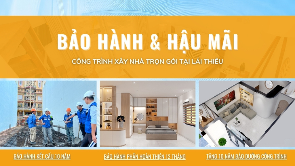 bao-hanh-va-hau-mai-cong-trinh-xay-nha-tron-goi-tai-lai-thieu