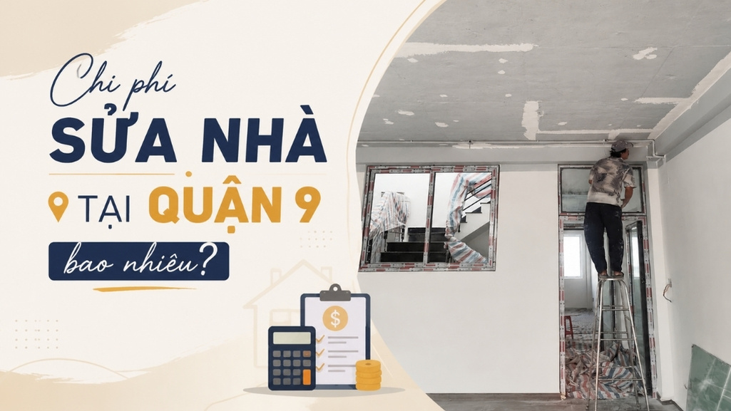 chi-phi-sua-nha-tai-quan-9-bao-nhieu
