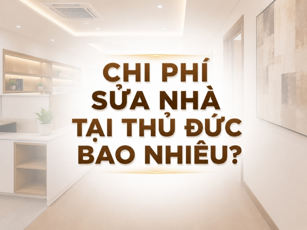chi-phi-sua-nha-tai-thu-duc-bao-nhieu