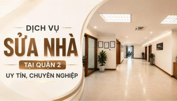 dich-vu-sua-nha-tai-quan-2-uy-tin