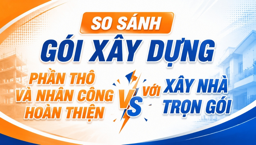 so-sanh-xay-nha-phan-tho-nhan-cong-hoan-thien-va-xay-nha-tron-goi