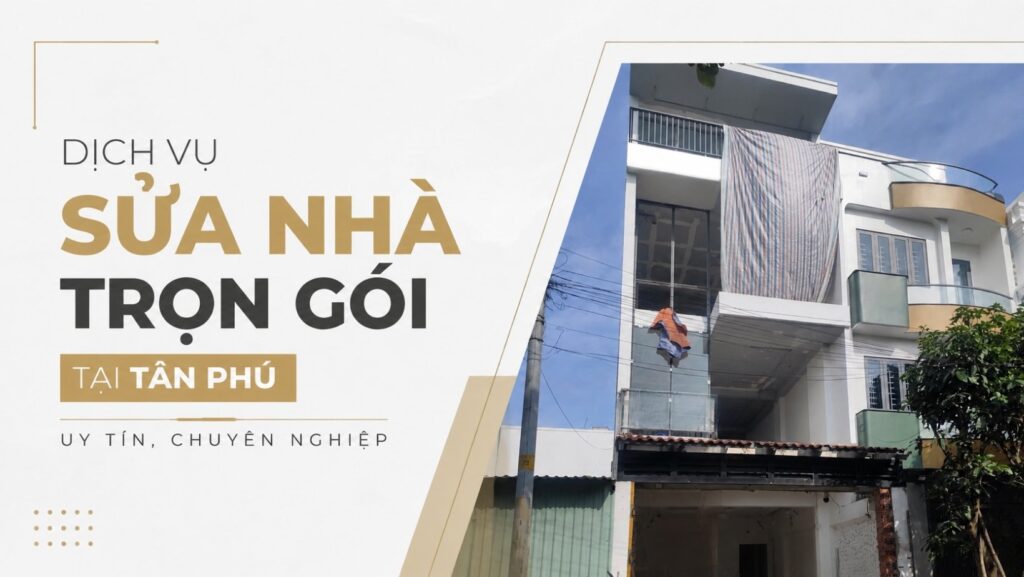 sua-nha-tron-goi-tan-phu