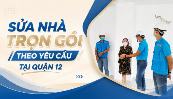 sua-nha-tron-goi-theo-yeu-cau-tai-quan-12
