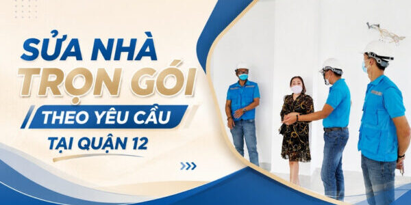 sua-nha-tron-goi-theo-yeu-cau-tai-quan-12