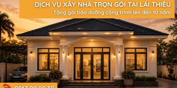 xay-nha-tron-goi-tai-lai-thieu