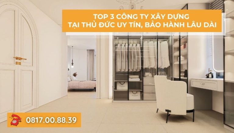 top-3-cong-ty-xay-dung-uy-tin-tai-thu-duc-ba-hanh-lau-dai